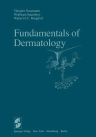 Title: Fundamentals of Dermatology / Edition 1, Author: T. Nasemann