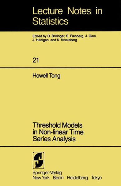 Threshold Models in Non-linear Time Series Analysis / Edition 1