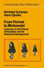 From Fermat to Minkowski: Lectures on the Theory of Numbers and Its Historical Development / Edition 1