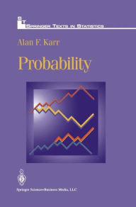 Title: Probability / Edition 1, Author: Alan F. Karr