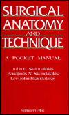 Surgical Anatomy and Technique: A Pocket Manual / Edition 1