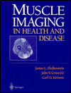 Muscle Imaging in Health and Disease / Edition 1