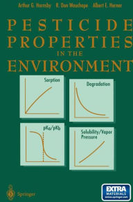Title: Pesticide Properties in the Environment / Edition 1, Author: A.G. Hornsby