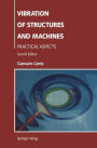 Vibration of Structures and Machines: Practical Aspects / Edition 2