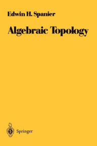 Title: Algebraic Topology, Author: Edwin H. Spanier