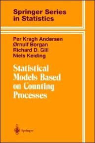 Title: Statistical Models Based on Counting Processes / Edition 1, Author: Per K. Andersen