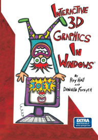 Title: Interactive 3D Graphics in Windows® / Edition 1, Author: Roy Hall