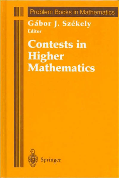 Contests in Higher Mathematics: Miklï¿½s Schweitzer Competitions 1962-1991 / Edition 1
