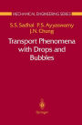 Transport Phenomena with Drops and Bubbles