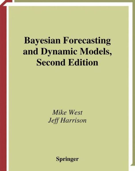 Bayesian Forecasting and Dynamic Models / Edition 2