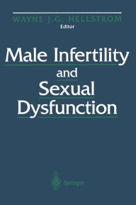 Title: Male Infertility and Sexual Dysfunction, Author: Wayne J.G. Hellstrom
