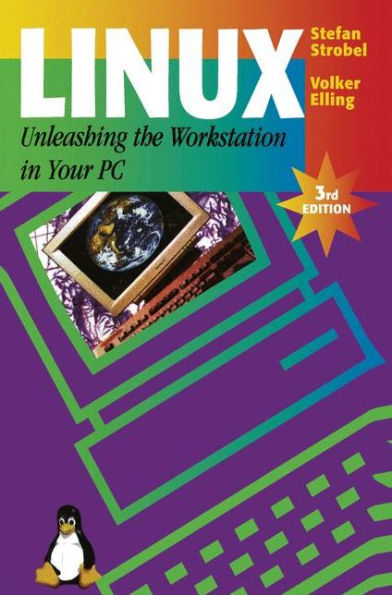 Linux - Unleashing the Workstation in Your PC / Edition 3