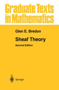 Title: Sheaf Theory / Edition 2, Author: Glen E. Bredon