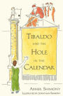 Tibaldo and the Hole in the Calendar / Edition 1