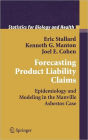 Forecasting Product Liability Claims: Epidemiology and Modeling in the Manville Asbestos Case / Edition 1