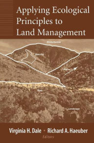 Title: Applying Ecological Principles to Land Management / Edition 1, Author: Virginia H. Dale