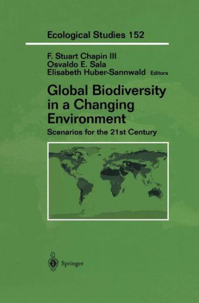 Global Biodiversity in a Changing Environment: Scenarios for the 21st Century