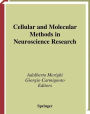 Cellular and Molecular Methods in Neuroscience Research / Edition 1