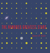 Title: The Hundred Greatest Stars / Edition 1, Author: James B. Kaler