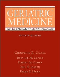 Geriatric Medicine: An Evidence-Based Approach / Edition 4