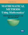 Mathematical Methods Using Mathematicaï¿½: For Students of Physics and Related Fields