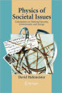 Physics of Societal Issues: Calculations on National Security, Environment, and Energy / Edition 1