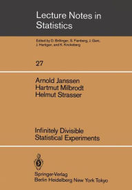 Title: Infinitely Divisible Statistical Experiments / Edition 1, Author: Arnold Janssen
