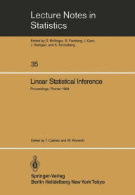 Title: Linear Statistical Inference: Proceedings of the International Conference held at Pozna?, Poland, June 4-8, 1984 / Edition 1, Author: T. Calinski