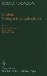 Title: Protein Compartmentalization / Edition 1, Author: Arnold W. Strauss