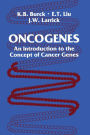 Oncogenes: An Introduction to the Concept of Cancer Genes
