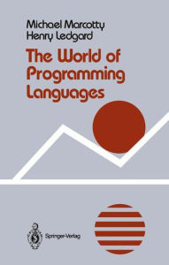 Title: The World of Programming Languages / Edition 1, Author: Michael Marcotty