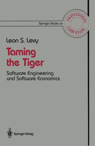 Title: Taming the Tiger: Software Engineering and Software Economics, Author: Leon S. Levy