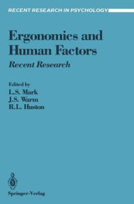 Title: Ergonomics and Human Factors: Recent Research / Edition 1, Author: Leonard S. Mark