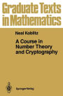 A Course in Number Theory and Cryptography