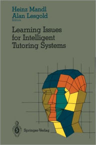 Title: Learning Issues for Intelligent Tutoring Systems / Edition 1, Author: Heinz Mandl