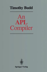 Title: An APL Compiler, Author: Timothy Budd