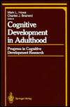 Cognitive Development in Adulthood: Progress in Cognitive Development Research