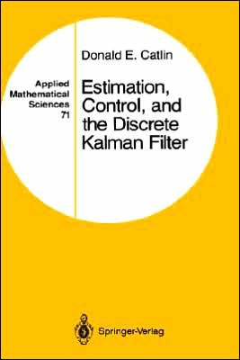 Estimation, Control, and the Discrete Kalman Filter / Edition 1