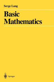 Title: Basic Mathematics / Edition 1, Author: Serge Lang