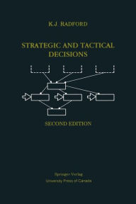 Title: Strategic and Tactical Decisions / Edition 2, Author: K.J. Radford