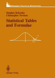 Title: Statistical Tables and Formulae / Edition 1, Author: Stephen Kokoska
