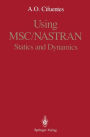 Using MSC/NASTRAN: Statics and Dynamics / Edition 1