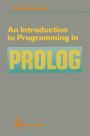 An Introduction to Programming in Prolog / Edition 1