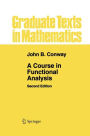 A Course in Functional Analysis / Edition 2