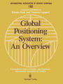 Global Positioning System: An Overview: Symposium No. 102 Edinburgh, Scotland, August 7-8, 1989 / Edition 1