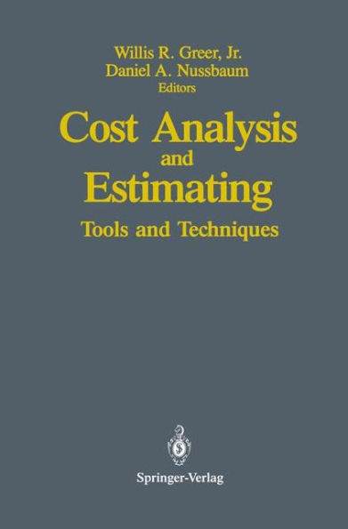 Cost Analysis and Estimating: Tools and Techniques / Edition 1