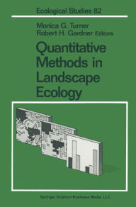 Quantitative Methods in Landscape Ecology: The Analysis and Interpretation of Landscape Heterogeneity