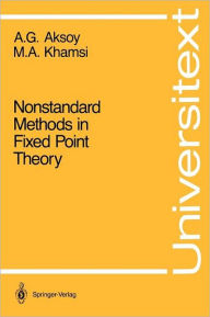 Title: Nonstandard Methods in Fixed Point Theory, Author: Asuman G. Aksoy