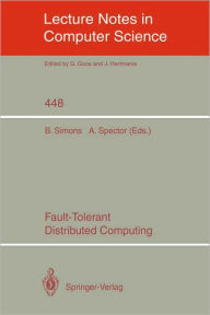 Title: Fault-Tolerant Distributed Computing / Edition 1, Author: Barbara Simons