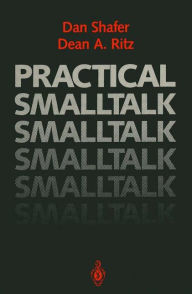Title: Practical Smalltalk: Using Smalltalk/V, Author: Dan Shafer